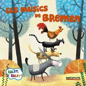 ELS MÚSICS DE BREMEN (LLETRA DE PAL I LLIGADA) | 9788448934538 | BALDÓ,ESTER/GIL,ROSA/SOLIVA,MARIA/ÁLVAREZ,MARTA (IL) | Libreria Geli - Librería Online de Girona - Comprar libros en catalán y castellano