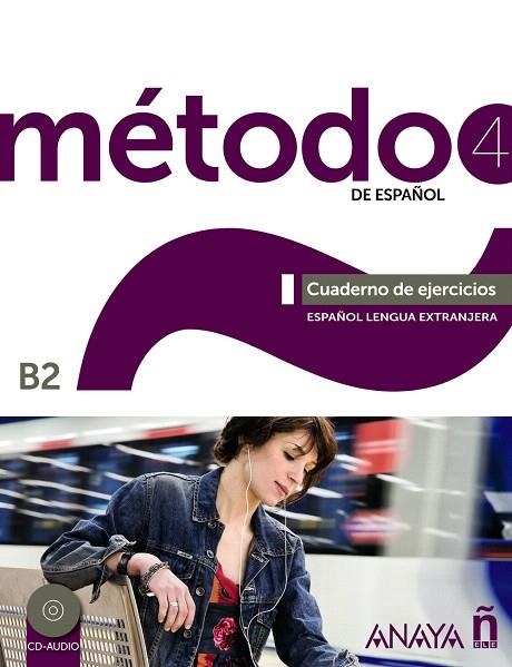 MÉTODO DE ESPAÑOL 4 B2 CUADERNO D EEJERCICIOS | 9788467830446 | Libreria Geli - Librería Online de Girona - Comprar libros en catalán y castellano