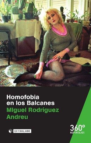 HOMOFOBIA EN LOS BALCANES | 9788490645598 | RODRÍGUEZ ANDREU,MIGUEL | Libreria Geli - Librería Online de Girona - Comprar libros en catalán y castellano