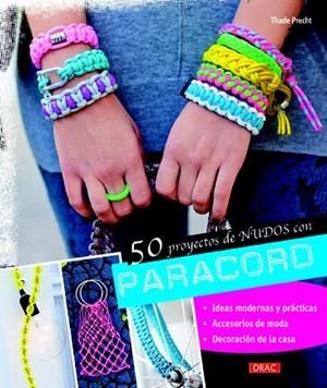 50 PROYECTOS DE NUDOS CON PARACORD | 9788498744484 | PRECHT,THADE | Llibreria Geli - Llibreria Online de Girona - Comprar llibres en català i castellà