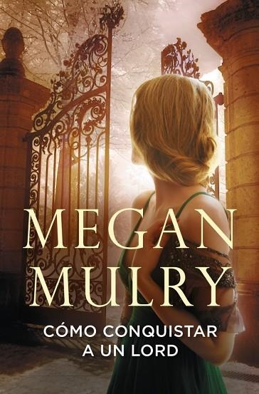 CÓMO CONQUISTAR A UN LORD (AMANTES REALES 2) | 9788415962205 | MULRY,MEGAN | Libreria Geli - Librería Online de Girona - Comprar libros en catalán y castellano