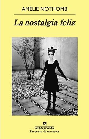 LA NOSTALGIA FELIZ | 9788433979148 | NOTHOMB,AMÉLIE | Llibreria Geli - Llibreria Online de Girona - Comprar llibres en català i castellà