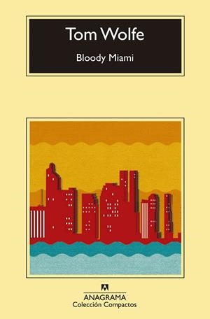 BLOODY MIAMI | 9788433977571 | WOLFE,TOM | Libreria Geli - Librería Online de Girona - Comprar libros en catalán y castellano