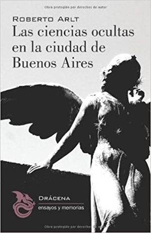 LAS CIENCIAS OCULTAS EN LA CIUDAD DE BUENOS AIRES | 9788494175220 | ARLT,ROBERTO | Libreria Geli - Librería Online de Girona - Comprar libros en catalán y castellano