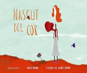 NASCUT DEL COR | 9788416126163 | SERRANO,BERTA | Libreria Geli - Librería Online de Girona - Comprar libros en catalán y castellano