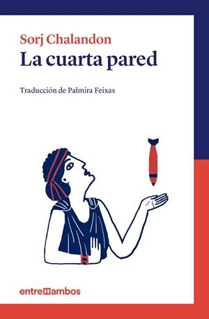 LA CUARTA PARED | 9788416379002 | CHALANDON,SORJ | Llibreria Geli - Llibreria Online de Girona - Comprar llibres en català i castellà
