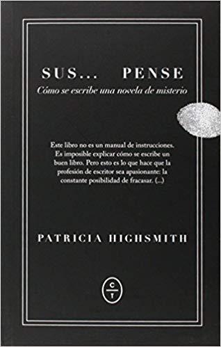 SUS...PENSE.CÓMO ESCRIBIR UNA NOVELA DE SUSPENSE | 9788461733750 | HIGHSMITH,PATRICIA | Llibreria Geli - Llibreria Online de Girona - Comprar llibres en català i castellà