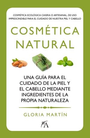 COSMÉTICA NATURAL | 9788416002160 | MARTÍN MUÑOZ,GLORIA | Llibreria Geli - Llibreria Online de Girona - Comprar llibres en català i castellà