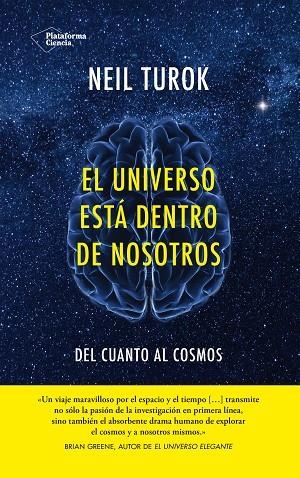 EL UNIVERSO ESTÁ DENTRO DE NOSOTROS | 9788416256402 | TUROK,NEIL | Llibreria Geli - Llibreria Online de Girona - Comprar llibres en català i castellà