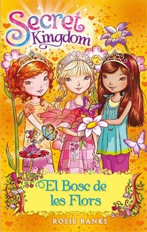 SECRET KINGDOM-13.EL BOSC DE LES FLORS | 9788424653804 | BANKS,ROSIE | Libreria Geli - Librería Online de Girona - Comprar libros en catalán y castellano