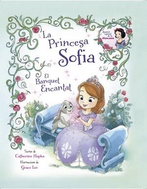 LA PRINCESA SOFIA.EL BANQUET ENCANTAT | 9788490577097 | Libreria Geli - Librería Online de Girona - Comprar libros en catalán y castellano