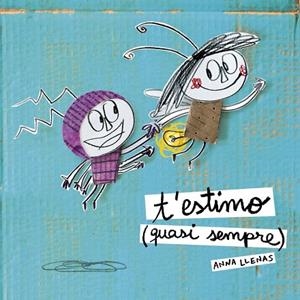 T'ESTIMO(QUASI SEMPRE) | 9788490577257 | LLENAS,ANNA | Libreria Geli - Librería Online de Girona - Comprar libros en catalán y castellano