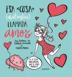 ESA COSA (EXTRAÑA) LLAMADA AMOR | 9788448843427 | PARKER,PEDRITA | Libreria Geli - Librería Online de Girona - Comprar libros en catalán y castellano