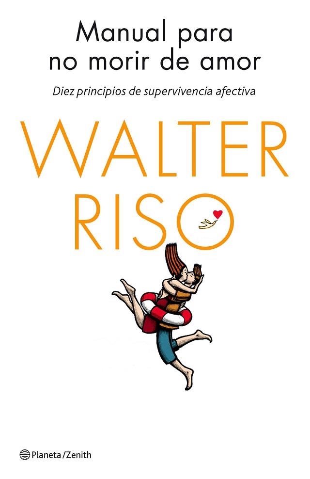 MANUAL PARA NO MORIR DE AMOR | 9788408137023 | RISO,WALTER | Libreria Geli - Librería Online de Girona - Comprar libros en catalán y castellano