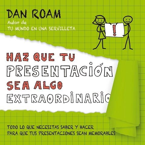 HAZ QUE TU PRESENTACIÓN SEA ALGO EXTRAORDINARIO | 9788498753837 | ROAM,DAN | Libreria Geli - Librería Online de Girona - Comprar libros en catalán y castellano