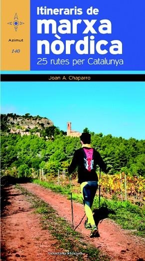 ITINERARIS DE LA MARXA NÒRDICA | 9788490342770 | CHAPARRO,JOAN A. | Libreria Geli - Librería Online de Girona - Comprar libros en catalán y castellano