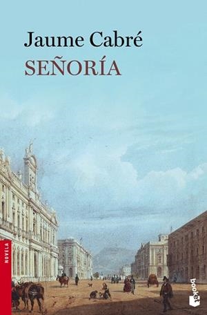 SEÑORÍA | 9788423348954 | CABRE,JAUME | Llibreria Geli - Llibreria Online de Girona - Comprar llibres en català i castellà