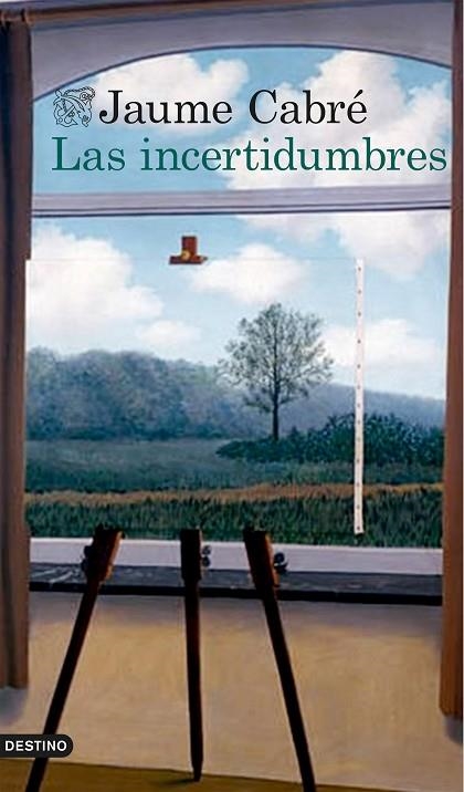 LAS INCERTIDUMBRES | 9788423349104 | CABRÉ,JAUME | Libreria Geli - Librería Online de Girona - Comprar libros en catalán y castellano