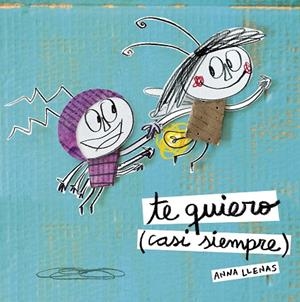 TE QUIERO (CASI SIEMPRE) | 9788467043709 | LLENAS,ANNA | Llibreria Geli - Llibreria Online de Girona - Comprar llibres en català i castellà