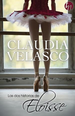 LAS DOS HISTORIAS DE ELOISSE | 9788468756288 | VELASCO,CLAUDIA | Llibreria Geli - Llibreria Online de Girona - Comprar llibres en català i castellà