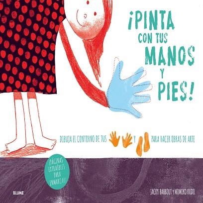 PINTA CON TUS MANOS Y PIES | 9788498018127 | BAHBOUT,JACKY/KUDO,MOMOKO | Llibreria Geli - Llibreria Online de Girona - Comprar llibres en català i castellà