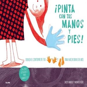 PINTA CON TUS MANOS Y PIES | 9788498018127 | BAHBOUT,JACKY/KUDO,MOMOKO | Llibreria Geli - Llibreria Online de Girona - Comprar llibres en català i castellà