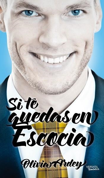 SI TE QUEDAS EN ESCOCIA | 9788494225789 | ARDEY,OLIVIA | Libreria Geli - Librería Online de Girona - Comprar libros en catalán y castellano