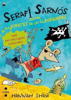 SERAFI SARNOS CONTRA ELS PIRATES DE LES CLAVEGUERES | 9788466137447 | SHAW,HANNAH | Libreria Geli - Librería Online de Girona - Comprar libros en catalán y castellano