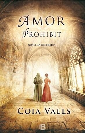 AMOR PROHIBIT | 9788466656214 | VALLS,COIA | Llibreria Geli - Llibreria Online de Girona - Comprar llibres en català i castellà