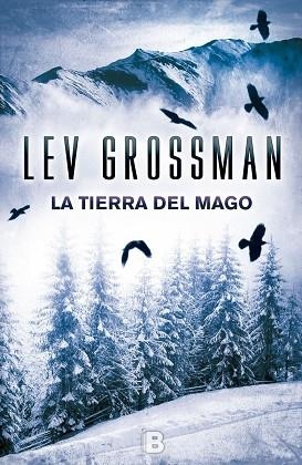 LA TIERRA DEL MAGO | 9788466656122 | GROSSMAN,LEV | Libreria Geli - Librería Online de Girona - Comprar libros en catalán y castellano