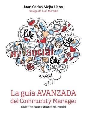 LA GUÍA AVANZADA DEL COMMUNITY MANAGER | 9788441536661 | MEJÍA LLANO,JUAN CARLOS | Libreria Geli - Librería Online de Girona - Comprar libros en catalán y castellano