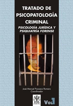 TRATADO DE PSICOPATOLOGÍA CRIMINAL.PSICOLOGÍA JURÍDICA Y PSIQUIATRÍA FORENSE  | 9788497275095 | POZUECO ROMERO,JOSÉ MANUEL | Libreria Geli - Librería Online de Girona - Comprar libros en catalán y castellano