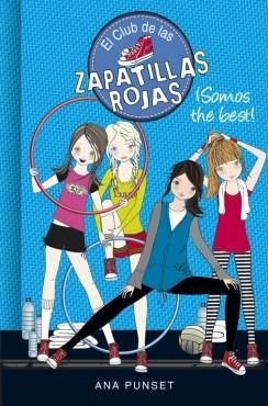 EL CLUB DE LAS ZAPATILLAS ROJAS-4.¡SOMOS THE BEST! | 9788490434086 | PUNSET,ANA | Llibreria Geli - Llibreria Online de Girona - Comprar llibres en català i castellà
