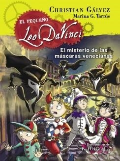 EL MISTERIO DE LAS MÁSCARAS VENECIANAS (EL PEQUEÑO LEO DA VINCI 4) | 9788420417974 | GALVEZ,CHRISTIAN | Libreria Geli - Librería Online de Girona - Comprar libros en catalán y castellano