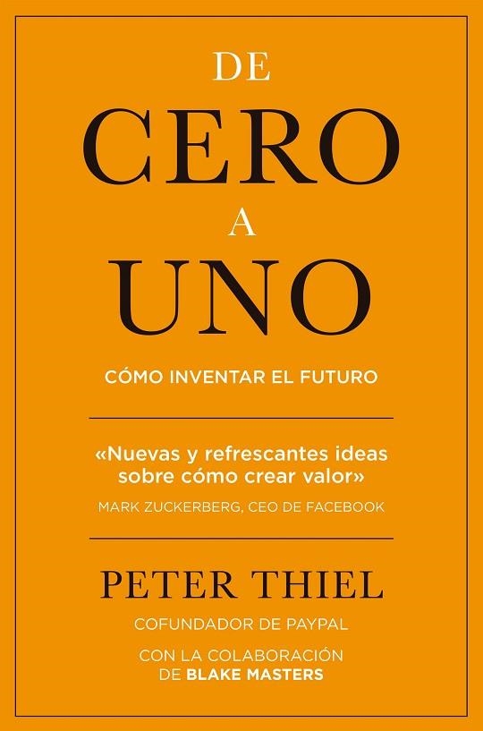 DE CERO A UNO.CÓMO INVENTAR EL FUTURO | 9788498753530 | THIEL,PETER | Llibreria Geli - Llibreria Online de Girona - Comprar llibres en català i castellà