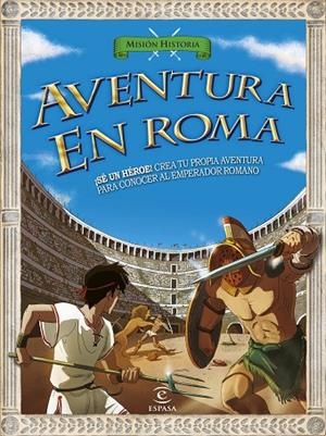 AVENTURA EN ROMA (MISIÓN HISTORIA) | 9788467043440 | A.A.V.V. | Llibreria Geli - Llibreria Online de Girona - Comprar llibres en català i castellà