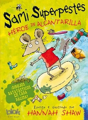 SAMI SUPERPESTES.HÉROE DE ALCANTARILLA | 9788416075140 | SHAW,HANNAH (ESCRIT I IL·LUSTRAT) | Llibreria Geli - Llibreria Online de Girona - Comprar llibres en català i castellà