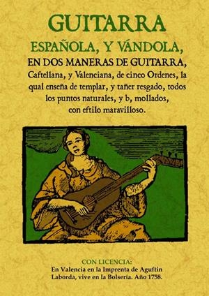 GUITARRA ESPAÑOLA,Y VANDOLA,EN DOS MANERAS DE GUITARRA,CASTELLANA Y VALENCIANA | 9788497616553 | Llibreria Geli - Llibreria Online de Girona - Comprar llibres en català i castellà