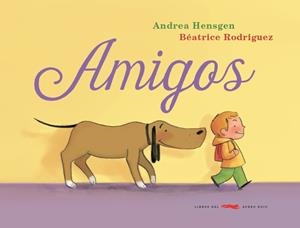 AMIGOS | 9788494291852 | HENGSEN,ANDREA | Libreria Geli - Librería Online de Girona - Comprar libros en catalán y castellano