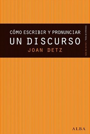 CÓMO ESCRIBIR Y PRONUNCIAR UN DISCURSO | 9788490650677 | DETZ,JOAN | Llibreria Geli - Llibreria Online de Girona - Comprar llibres en català i castellà