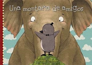UNA MONTAÑA DE AMIGOS | 9788494176548 | SCHOENE,KERSTIN | Libreria Geli - Librería Online de Girona - Comprar libros en catalán y castellano