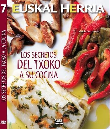 LOS SECRETOS DEL TXOKO A SU COCINA | 9788482165592 | DÍAZ URRUTIA,ANDONI | Libreria Geli - Librería Online de Girona - Comprar libros en catalán y castellano
