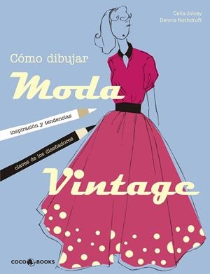 CÓMO DIBUJAR MODA VINTAGE | 9788494316630 | JOICEY,CELIA | Libreria Geli - Librería Online de Girona - Comprar libros en catalán y castellano
