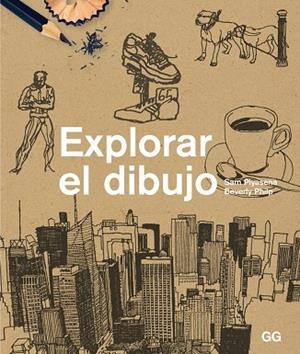 EXPLORAR EL DIBUJO | 9788425227387 | PIYASENA,SAM/PHILP,BEVERLY | Libreria Geli - Librería Online de Girona - Comprar libros en catalán y castellano