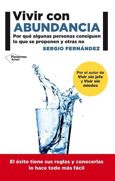 VIVIR CON ABUNDANCIA.POR QUÉ ALGUNAS PERSONAS CONSIGUEN LO QUE SE PROPONEN Y OTRAS NO | 9788416256464 | FERNÁNDEZ,SERGIO | Libreria Geli - Librería Online de Girona - Comprar libros en catalán y castellano