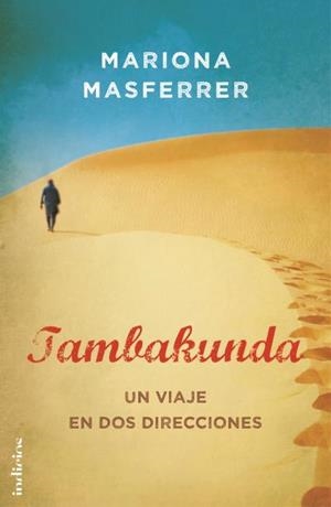 TAMBAKUNDA.UN VIAJE EN DOS DIRECCIONES | 9788415732082 | MASFERRER,MARIONA | Libreria Geli - Librería Online de Girona - Comprar libros en catalán y castellano