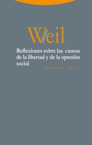 REFLEXIONES SOBRE LAS CAUSAS DE LA LIBERTAD Y DE LA OPRESIÓN SOCIAL | 9788498795660 | WEIL,SIMONE | Libreria Geli - Librería Online de Girona - Comprar libros en catalán y castellano