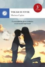 TOCAR ES VIVIR.LA NECESIDAD DE AFECTO VERDADERO EN UN MUNDO IMPERSONAL(3ªED/2015) | 9788416145089 | CAPLAN,MARIANA | Libreria Geli - Librería Online de Girona - Comprar libros en catalán y castellano