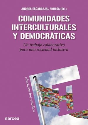 COMUNIDADES INTERCULTURALES Y DEMOCRÁTICAS | 9788427720831 | ESCARBAJAL FRUTOS,ANDRÉS | Llibreria Geli - Llibreria Online de Girona - Comprar llibres en català i castellà