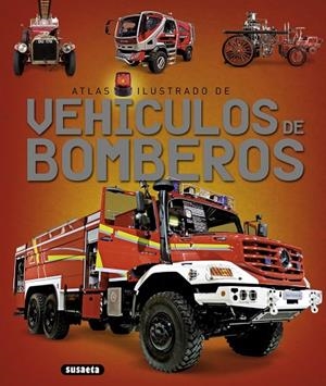 ATLAS ILUSTRADO DE VEHÍCULOS DE BOMBEROS | 9788467737660 | Libreria Geli - Librería Online de Girona - Comprar libros en catalán y castellano